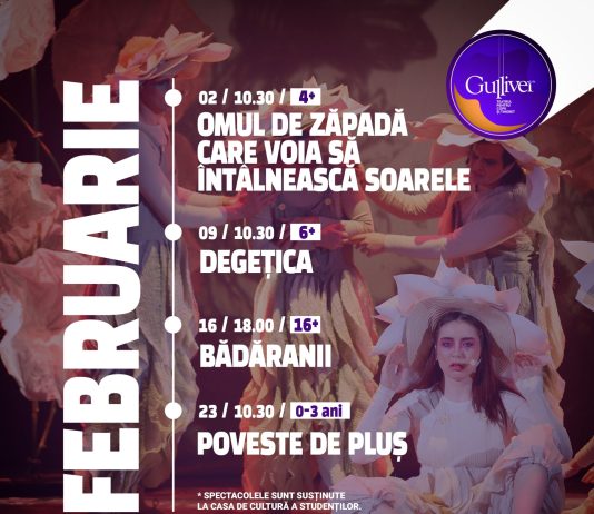 Programul spectacolelor lunii februrie la Teatrul ”Gulliver”