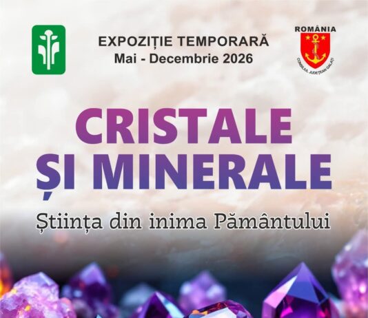 „Cristale și Minerale – Știința din inima Pământului”, o nouă expoziție la Complexul Muzeal de Științele Naturii Galați