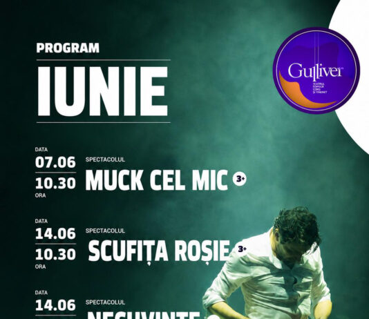 Spectacolele lunii iunie la Teatrul ”Gulliver”